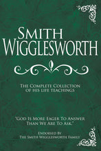 Load image into Gallery viewer, Smith Wigglesworth: The Complete Collection of His Life Teachings
